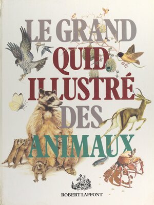 cover image of Le Grand Quid illustré des animaux